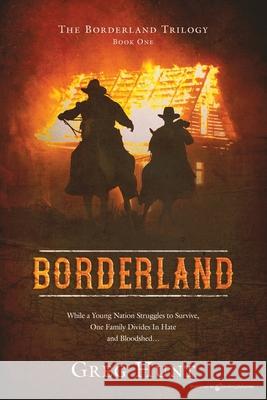 Borderland Greg Hunt 9781645403395 Speaking Volumes