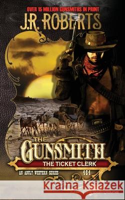 The Ticket Clerk J. R. Roberts 9781645403470 Speaking Volumes