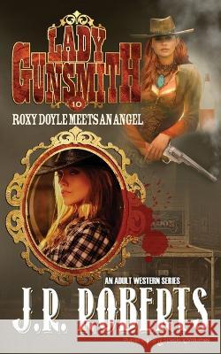 Roxy Doyle Meets an Angel J R Roberts 9781645403494 Speaking Volumes