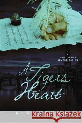 A Tiger's Heart E. C. Ayres 9781645403555