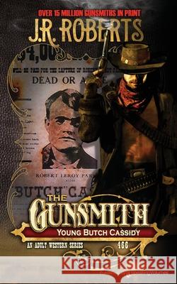 Young Butch Cassidy J. R. Roberts 9781645403876 Speaking Volumes