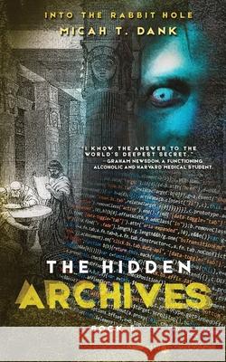 The Hidden Archives Micah T. Dank 9781645404620 Speaking Volumes