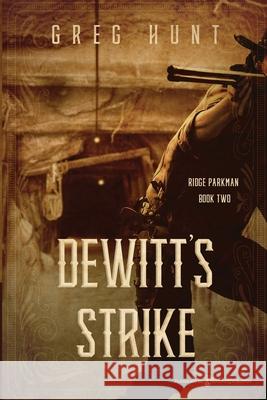 DeWitt's Strike Greg Hunt 9781645406068 Speaking Volumes