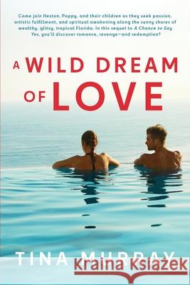 A Wild Dream of Love Tina Murray 9781645406204