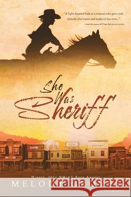She Was Sheriff Melody Groves 9781645406266