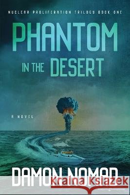Phantom in the Desert Damon Nomad 9781645406402