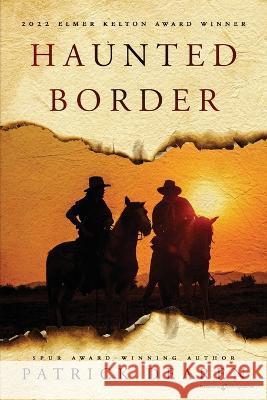 Haunted Border Patrick Dearen   9781645407492 Speaking Volumes