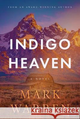 Indigo Heaven Mark Warren   9781645409373 Speaking Volumes LLC