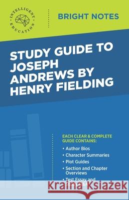 Study Guide to Joseph Andrews by Henry Fielding Intelligent Education 9781645421887 Influence Publishers