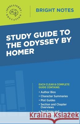 Study Guide to The Odyssey by Homer Intelligent Education 9781645422280 Influence Publishers