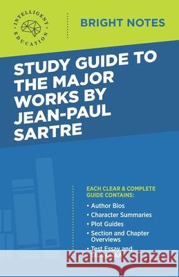 Study Guide to the Major Works by Jean-Paul Sartre Intelligent Education 9781645422648 Dexterity