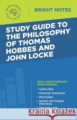 Study Guide to the Philosophy of Thomas Hobbes and John Locke Intelligent Education 9781645422747 Influence Publishers