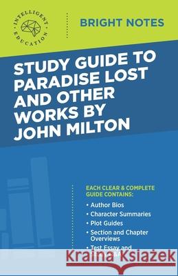 Study Guide to Paradise Lost and Other Works by John Milton Intelligent Education 9781645422761 Dexterity