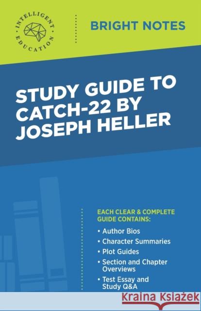 Study Guide to Catch-22 by Joseph Heller Intelligent Education 9781645422945 Influence Publishers