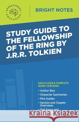 Study Guide to The Fellowship of the Ring by JRR Tolkien Intelligent Education 9781645422969 Dexterity
