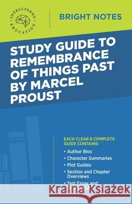 Study Guide to Remembrance of Things Past by Marcel Proust Intelligent Education 9781645423249 Dexterity