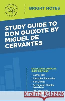 Study Guide to Don Quixote by Miguel de Cervantes Intelligent Education 9781645423409 Dexterity