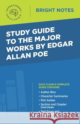 Study Guide to the Major Works by Edgar Allan Poe Intelligent Education 9781645424147 Dexterity