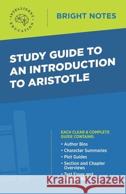 Study Guide to an Introduction to Aristotle Intelligent Education 9781645424369 Dexterity