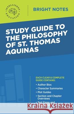 Study Guide to The Philosophy of St Thomas Aquinas Intelligent Education 9781645424383 Dexterity