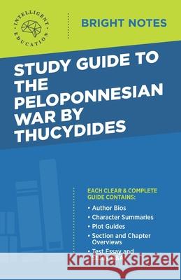 Study Guide to The Peloponnesian War by Thucydides Intelligent Education 9781645425083 Influence Publishers