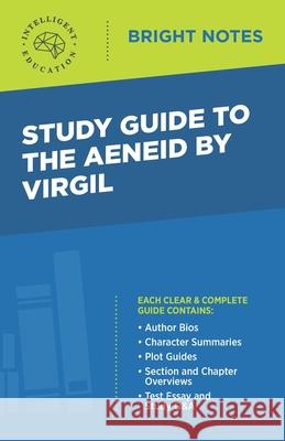 Study Guide to The Aeneid by Virgil Intelligent Education   9781645425243 Dexterity