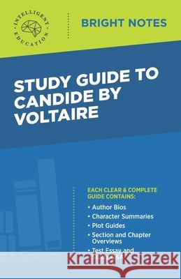 Study Guide to Candide by Voltaire Intelligent Education 9781645425281 Influence Publishers