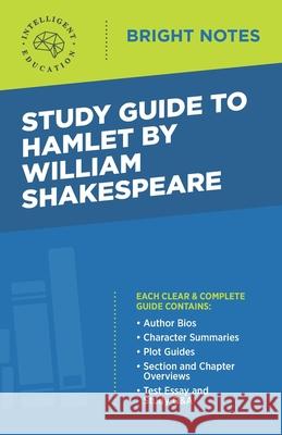 Study Guide to Hamlet by William Shakespeare Intelligent Education 9781645425588 Influence Publishers