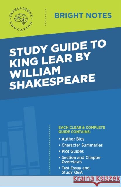 Study Guide to King Lear by William Shakespeare Intelligent Education 9781645425687 Dexterity