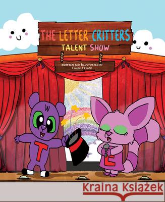 The Letter Critters Talent Show Chase Taylor 9781645434481 Mascot Books