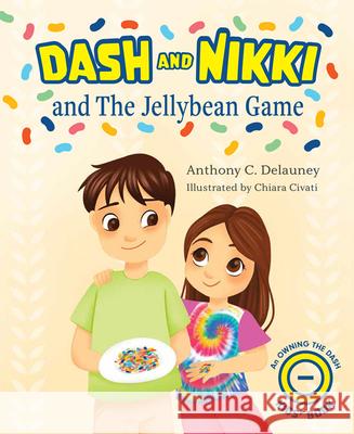 Dash and Nikki and the Jellybean Game Anthony C. Delauney 9781645438168 Mascot Kids