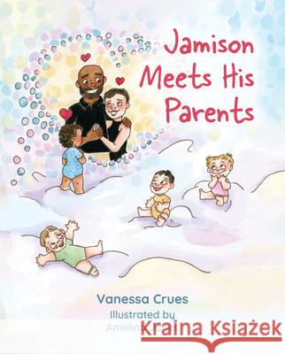 Jamison Meets His Parents Vanessa Crues 9781645439172 Mascot Kids