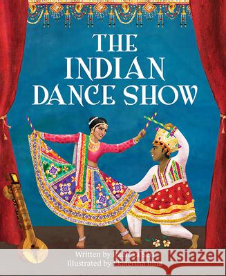 The Indian Dance Show Radhika Sen 9781645439356