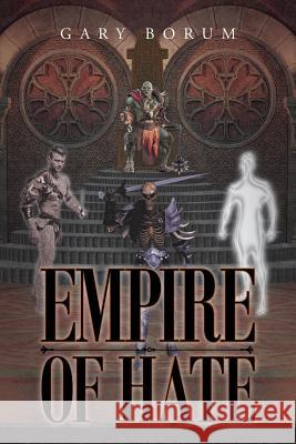 Empire of Hate Gary Borum 9781645440116 Page Publishing, Inc.