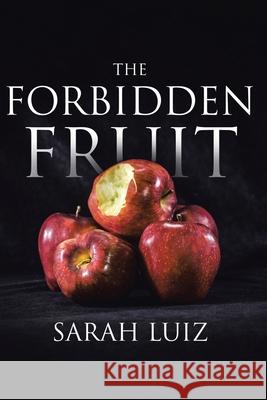 The Forbidden Fruit Sarah Luiz 9781645442189