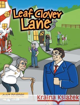 Leaf Clover Lane Aunt Deirdre   9781645442394 Page Publishing, Inc.