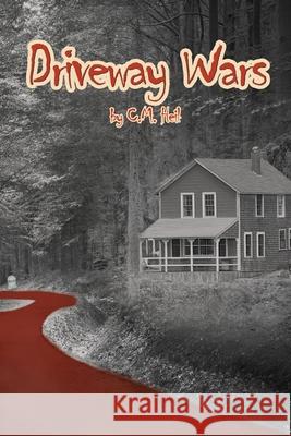 Driveway Wars C M Heil 9781645442721 Page Publishing, Inc.