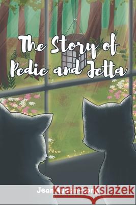 The Story of Pedie and Jetta Jean Austin-Long 9781645443124