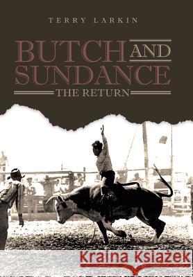 Butch and Sundance: The Return: The Return Terry Larkin 9781645443667