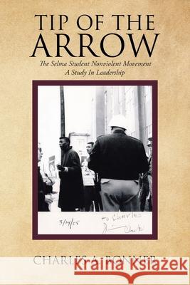 Tip of the Arrow Charles a Bonner 9781645443988 Page Publishing, Inc.