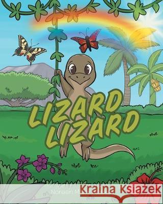 Lizard Lizard Noreen Miller Maskell 9781645447146 Page Publishing, Inc.