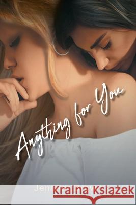 Anything for You Jennifer Brown 9781645448853 Page Publishing, Inc.