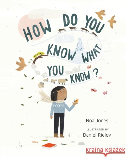 How Do You Know What You Know? Noa Jones Daniel Rieley 9781645471097 Shambhala Publications Inc