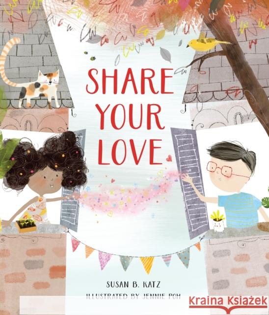 Share Your Love Susan B. Katz Jennie Poh 9781645471110 Shambhala Publications Inc