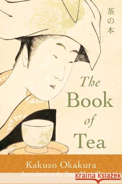 The Book of Tea Kakuzo Okakura 9781645471325 Shambhala Publications Inc