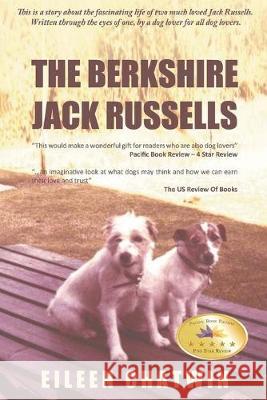 The Berkshire Jack Russells: New Edition Eileen Chatwin 9781645504542