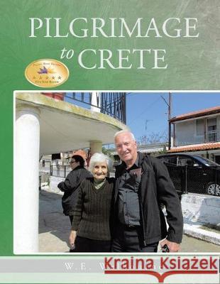 Pilgrimage to Crete: New Edition W. E. Welbourne 9781645504603 Matchstick Literary