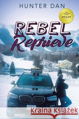 Rebel Reprieve: New Edition Hunter Dan 9781645505396 Matchstick Literary