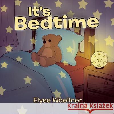 It's Bedtime: New Edition Elyse Woellner 9781645505860