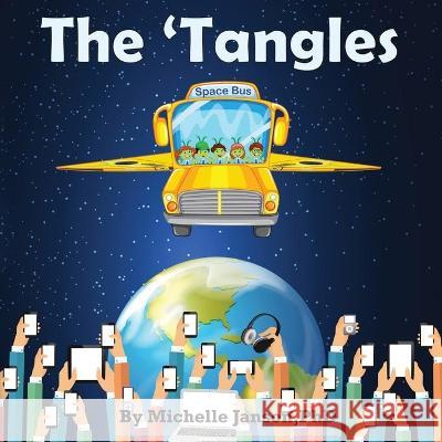 The 'Tangles Michelle Janson 9781645506003 Lift Bridge Publishing